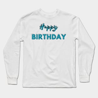 Haapy Birthday Long Sleeve T-Shirt